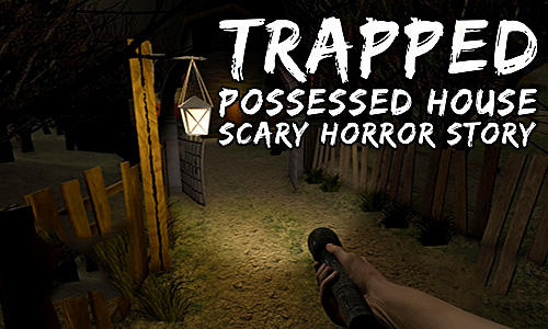 game pic for Trapped: Possessed house. Scary horror story